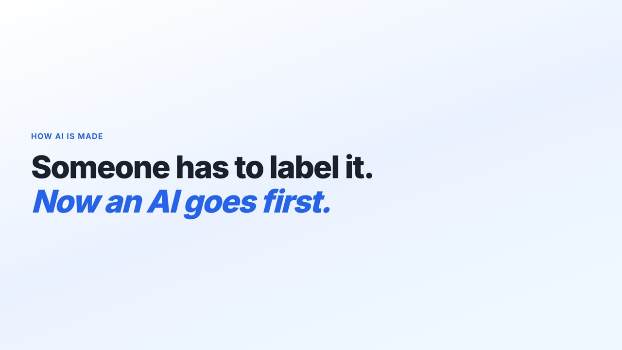 The video's title card: the label How AI is made above the headline Someone has to label it, and in blue, Now an AI goes first.