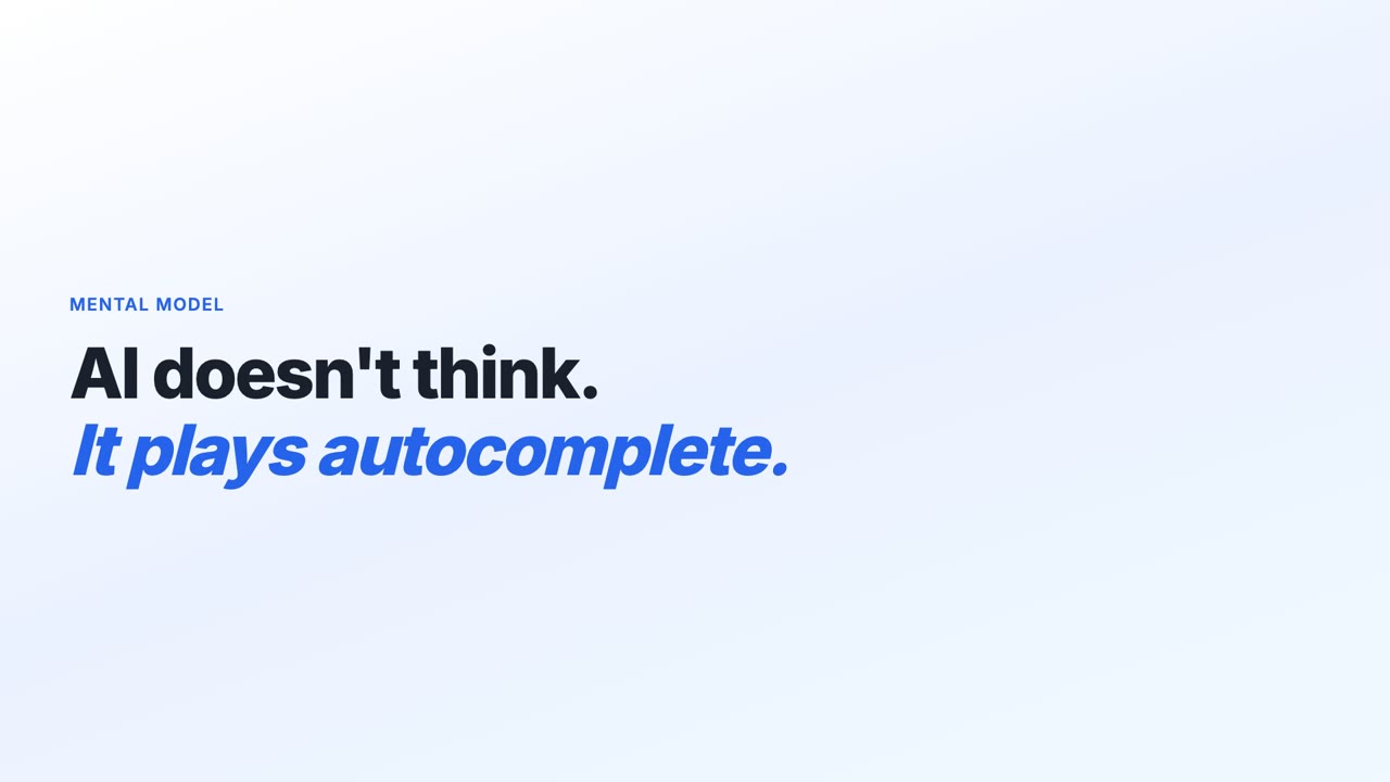 Title card reading: AI doesn't think. It plays autocomplete.